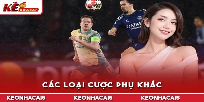 Các loại cược phụ khác